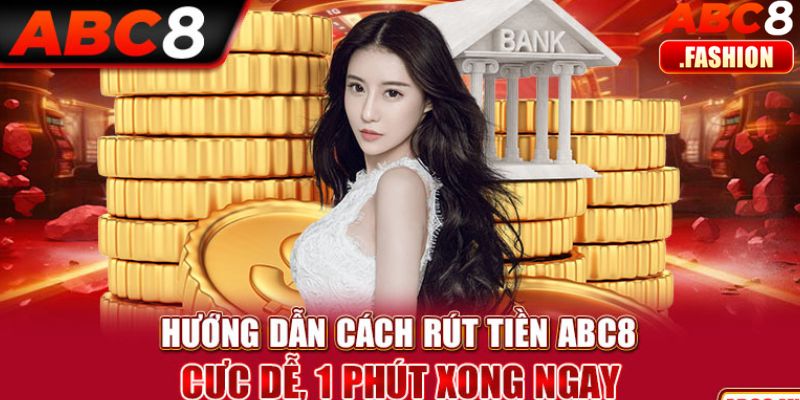 Hướng dẫn quy trình rút tiền