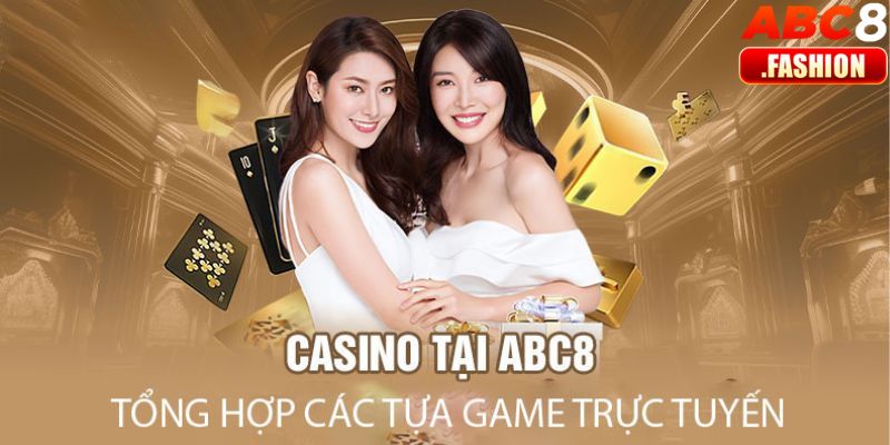 Kho game hot tại casino ABC8