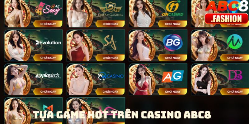 Tựa game hot trên casino ABC8